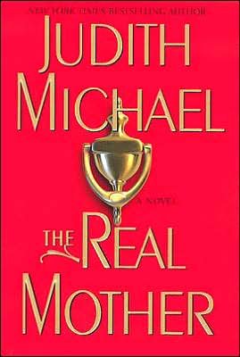 The real mother / Judith Michael.