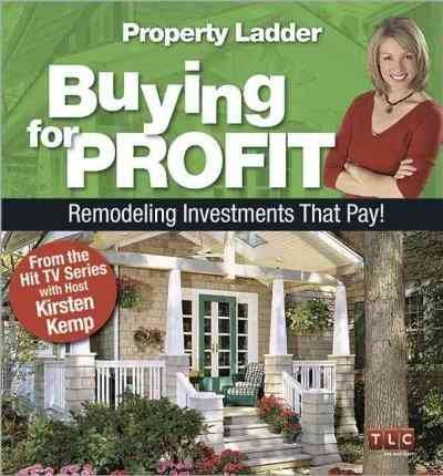 Buying for profit : remodeling investments that pay!.