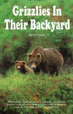 Grizzlies in their backyard / Beth Day.