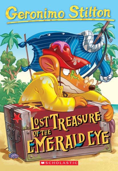 Lost treasure of the Emerald Eye / Geronimo Stilton ; [illustrations by Matt Wolf, Mark Nithael, and Kat Stevens].