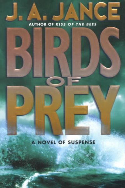Birds of prey : a novel of suspense / J.A. Lance.