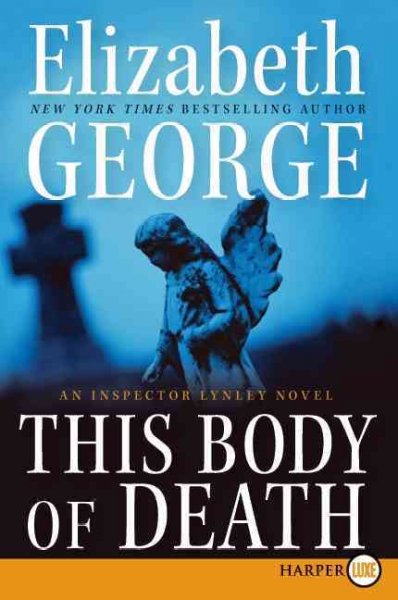 This body of death : a novel / Elizabeth George.