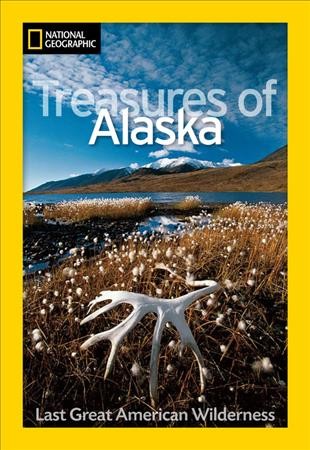 Treasures of Alaska : last great American wilderness / Jeff Rennicke ; photographs by Michael Melford.