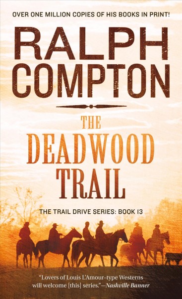 The Deadwood trail / Ralph Compton.