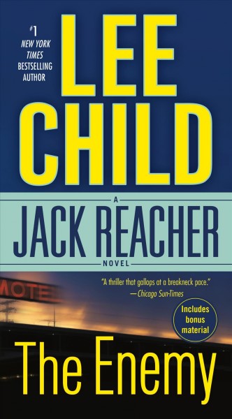 The enemy : a Jack Reacher novel / Lee Child.