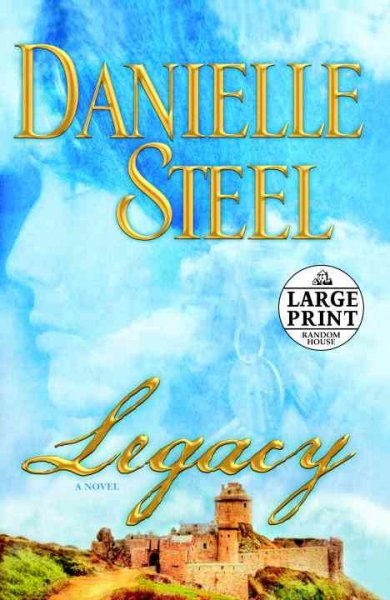 Legacy : a novel / Danielle Steel.