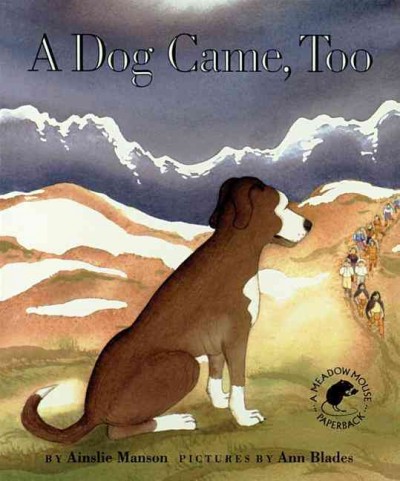 A dog came, too / Ainslie Manson ; illustrated by Ann Blades.