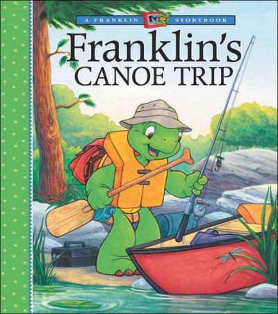 Franklin's canoe trip / [TV tie-in adaptation written by Sharon Jennings and illustrated by Sean Jeffrey, Mark Koren and Jelena Sisic].