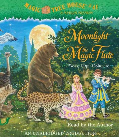 Moonlight on the magic flute / by Mary Pope Osborne ; illustrated by Sal Murdocca.