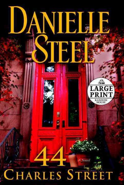 44 Charles Street : a novel / Danielle Steel.