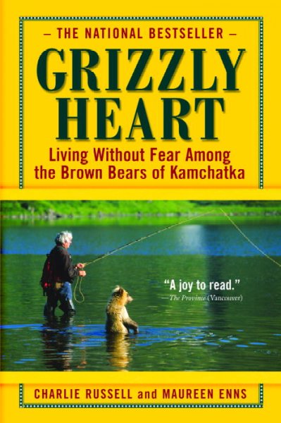 Grizzly heart [text] : living without fear among the brown bears of Kamchatka / Charlie Russell and Maureen Enns with Fred Stenson.