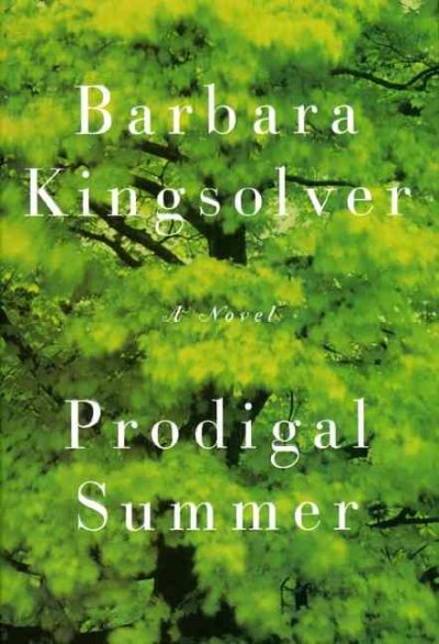 Prodigal summer : a novel / Barbara Kingsolver.