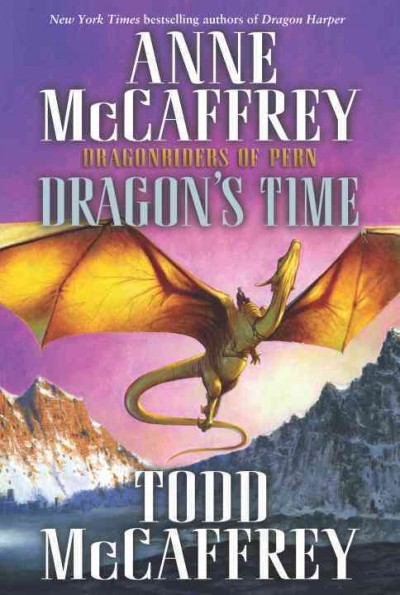 Dragon's time / Anne McCaffrey and Todd McCaffrey.