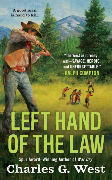 Left Hand Of The Law : Charles G. West.