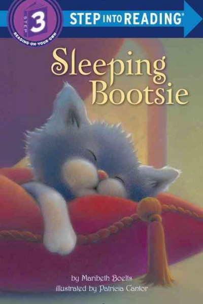 Sleeping Bootsie / by Maribeth Boelts ; illustrated by Patricia Cantor.