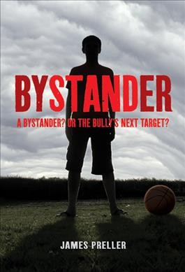 Bystander / by James Preller.