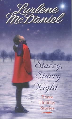 Starry, starry night : three holiday stories / Lurlene McDaniel.