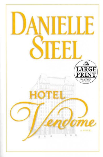 Hotel Vendome : a novel / Danielle Steel.