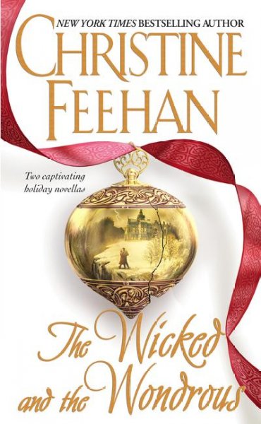 The wicked and the wondrous / Christine Feehan.
