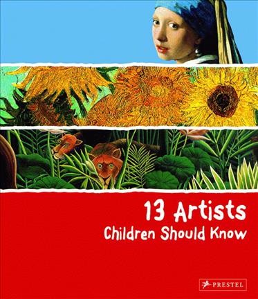 13 artists children should know / Angela Wenzel ; [translation, Jane Michael].