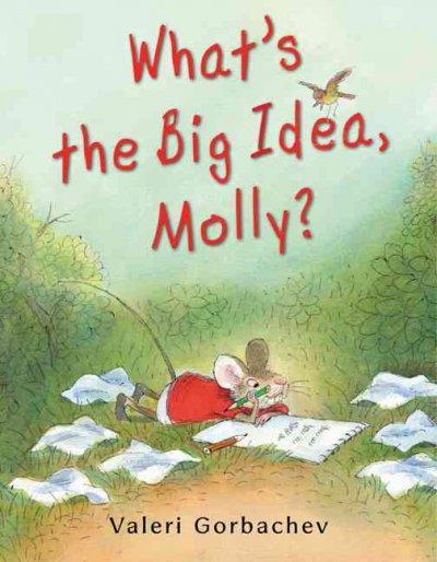 What's the big idea, Molly? / Valeri Gorbachev.