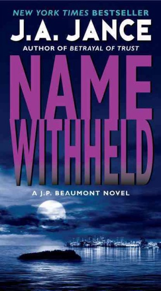 Name withheld : a J.P. Beaumont novel / J.A. Jance.