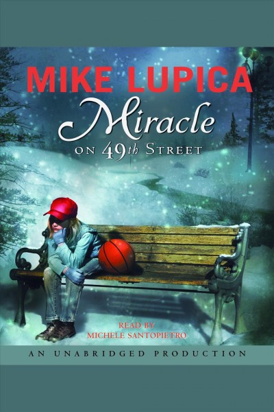 Miracle on 49th Street [electronic resource] / Mike Lupica.