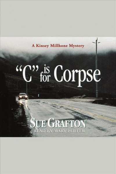 "C" is for corpse [electronic resource] / Sue Grafton.
