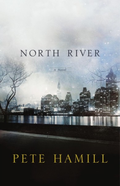 North River [electronic resource] : a novel / Pete Hamill.
