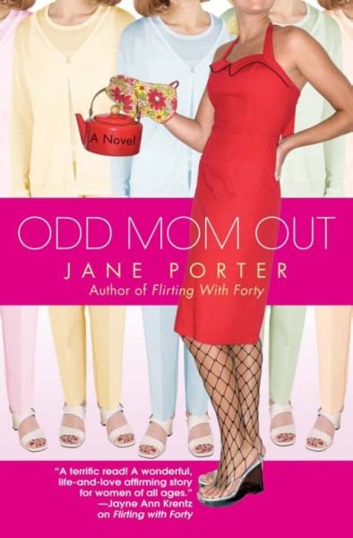 Odd mom out [electronic resource] / Jane Porter.