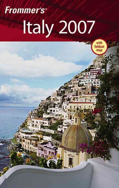Frommer's Italy 2007 [electronic resource] / by Darwin Porter & Danforth Prince.