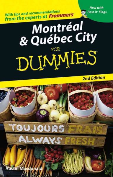 Montr�eal & Qu�ebec City for dummies [electronic resource] / by Austin Macdonald.