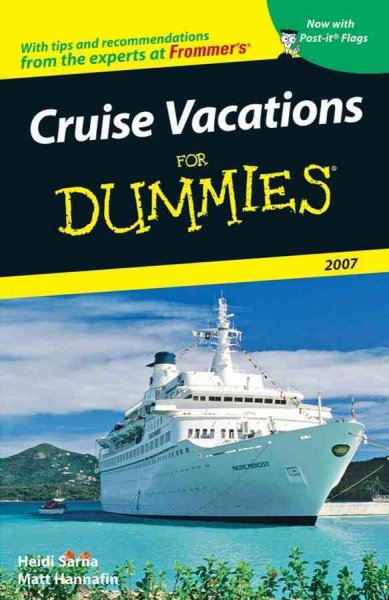 Cruise vacations for dummies 2007 [electronic resource] / by Heidi Sarna and Matt Hannafin.