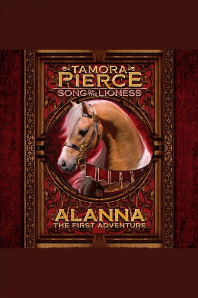 Alanna [electronic resource] : the first adventure / Tamora Pierce.