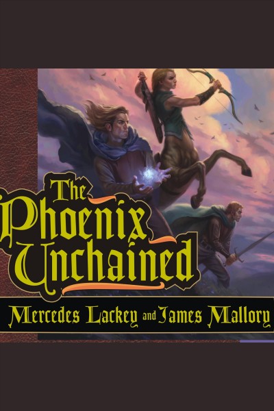 The phoenix unchained [electronic resource] / Mercedes Lackey and James Mallory.