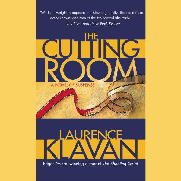 The cutting room [electronic resource] / Laurence Klavan.