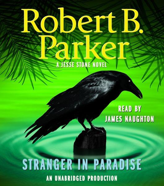 Stranger in paradise [electronic resource] : a Jesse Stone novel / Robert B. Parker.