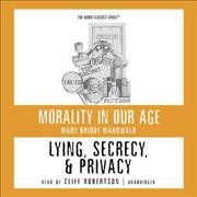 Lying, secrecy & privacy [electronic resource] / Mary Mahowald.