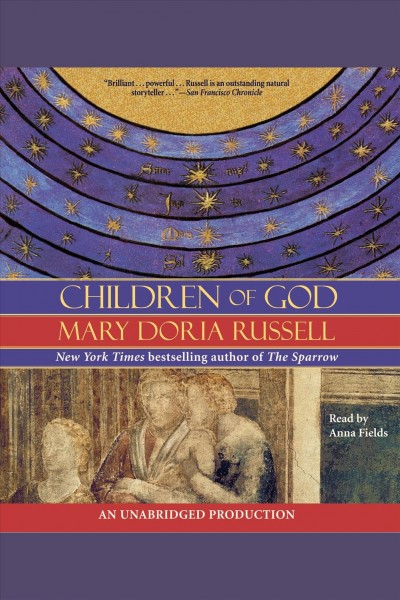 Children of God [electronic resource] : a novel / Mary Doria Russell.