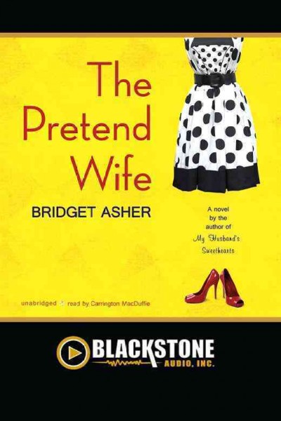 The pretend wife [electronic resource] / Bridget Asher.