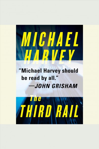 The third rail [electronic resource] / Michael Harvey.