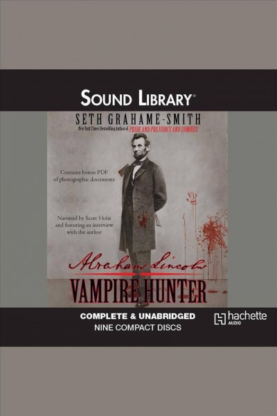 Abraham Lincoln [electronic resource] : vampire hunter / Seth Grahame-Smith.