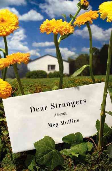 Dear strangers [electronic resource] / Meg Mullins.