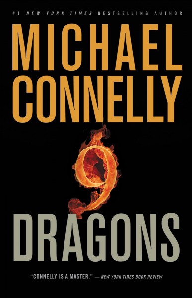 Nine dragons [electronic resource] : a novel / Michael Connelly.