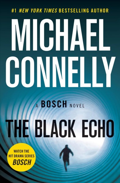 The black echo [electronic resource] / Michael Connelly.