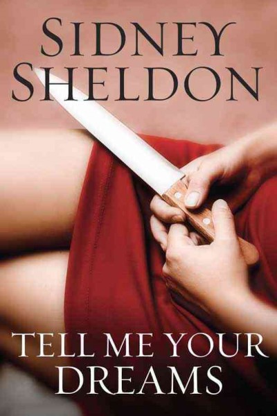Tell me your dreams [electronic resource] / Sidney Sheldon.