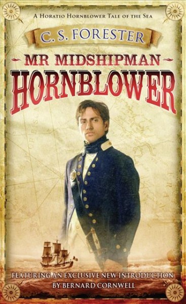 Mr Midshipman Hornblower [electronic resource] / C.S. Forester ; introduction by Bernard Cornwell.