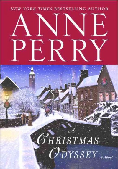 A Christmas odyssey [electronic resource] : a novel / Anne Perry.