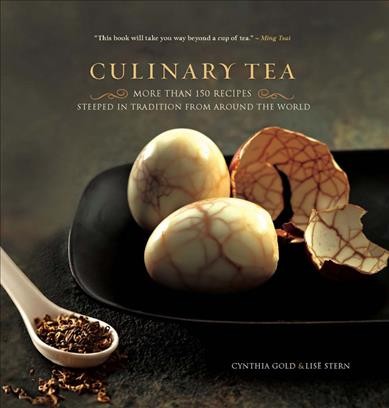 Culinary tea [electronic resource] : more than 150 recipes steeped in tradition from around the world / Cynthia Gold and Lis�e Stern.
