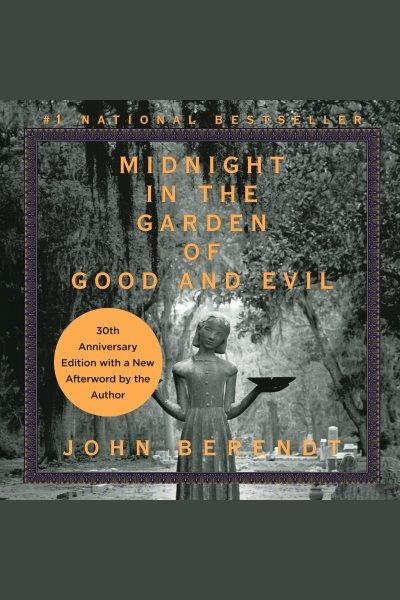 Midnight in the garden of good and evil [electronic resource] / John Berendt.